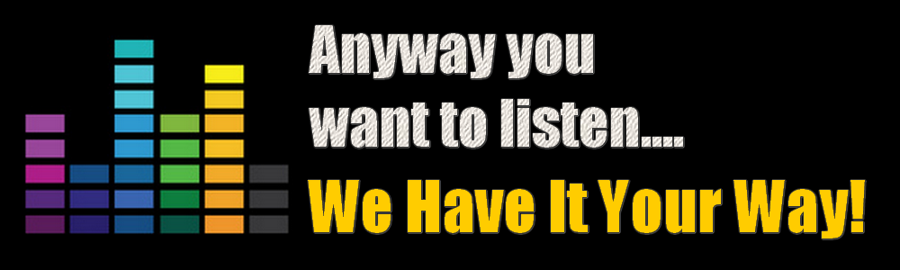 We Have It Your Way at GreatGold.fm.