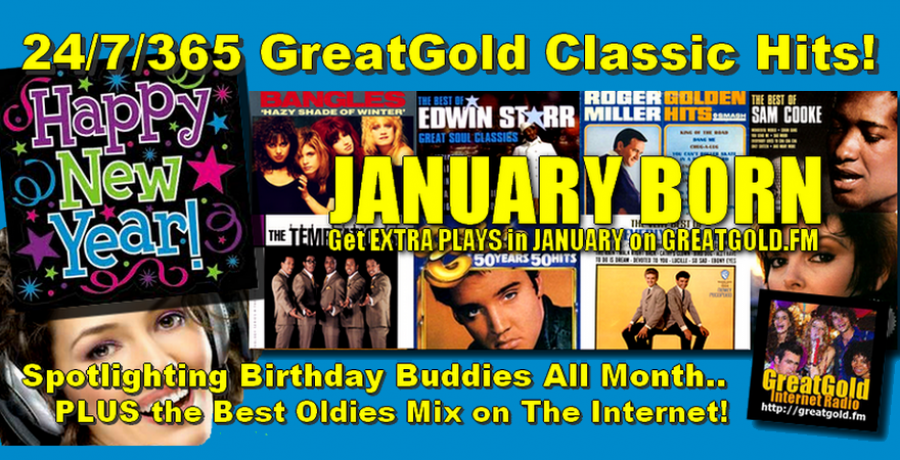 January Born Singers and Musicians Get Extra Plays in January.