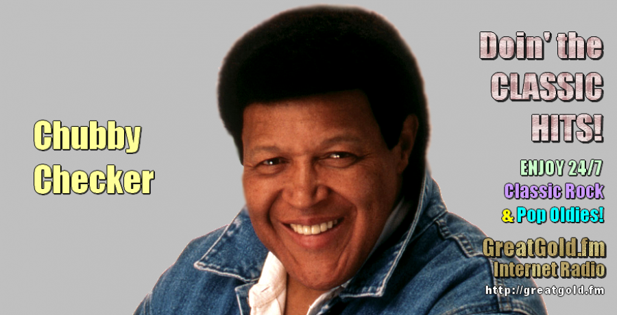 Chubby Checker, born Ernest Evans October 3, 1941 in Spring Gully, South Carolina.