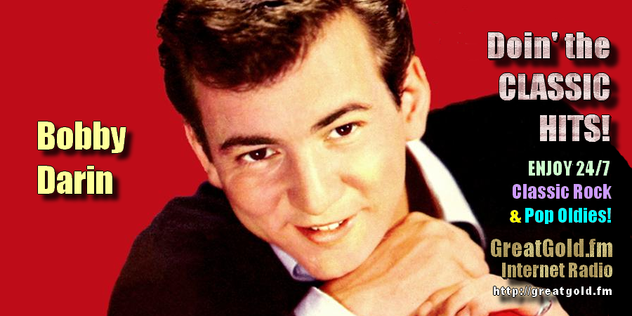 Singer-Songwriter Bobby Darin was born May 14, 1936 in East Harlem, New York City USA