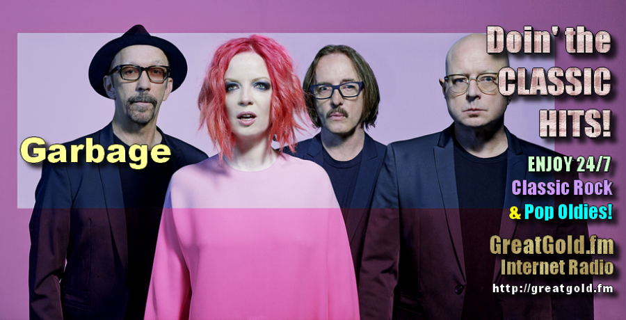 Garbage singer Shirley Manson (born Aug. 26, 1955) and drummer Butch Vig (Aug. 2, 1955).